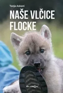 Naše vlčice Flocke – Tanja Askani