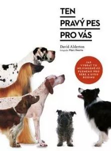 Ten pravý pes pro vás -David Alderton