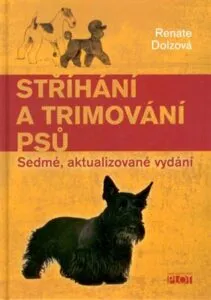 Střihání a trimování psů – Renate Dolzová